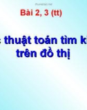 Bài giảng Lý thuyết đồ thị - Bài 2+3: Các thuật toán tìm kiếm trên đồ thị (tt)