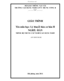 Giáo trình Lý thuyết hàn cơ bản hàn II - Nghề: Hàn - Trình độ: Cao đẳng nghề - CĐ Nghề Giao Thông Vận Tải Trung Ương II