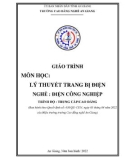 Giáo trình Lý thuyết trang bị điện (Nghề: Điện công nghiệp - Trình độ CĐ/TC): Phần 1 - Trường Cao đẳng Nghề An Giang