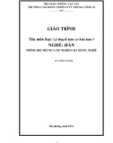 Giáo trình Lý thuyết hàn cơ bản hàn I - Nghề: Hàn - Trình độ: Cao đẳng nghề - CĐ Nghề Giao Thông Vận Tải Trung Ương II