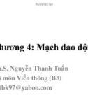 Bài giảng Mạch điện tử nâng cao: Chương 4 - ThS. Nguyễn Thanh Tuấn