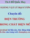 Bài giảng Vật lý đại cương 2 - Chuyên đề: Điện trường trong chất điện môi