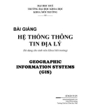 Bài giảng Hệ thống thống tin địa lý: Phần I - Lê Bảo Tuấn