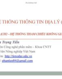 Bài giảng Hệ thống thông tin địa lý (GIS) - Chương 2: Hệ thống tham chiếu không gian