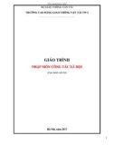 Giáo trình Nhập môn công tác xã hội (Nghề Công tác xã hội - Trình độ Cao đẳng) - CĐ GTVT Trung ương I