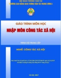 Giáo trình Nhập môn Công tác xã hội (Nghề Công tác xã hội - Trình độ Trung cấp) - CĐ GTVT Trung ương I