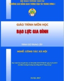 Giáo trình Bạo lực gia đình (Nghề Công tác xã hội - Trình độ Trung cấp) - CĐ GTVT Trung ương I