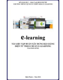 Bài giảng E-learning (tài liệu tập huấn xây dựng bài giảng điện tử theo chuẩn e-learning): Phần 1