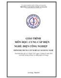 Giáo trình Cung cấp điện (Nghề: Điện công nghiệp - Trình độ CĐ/TC) - Trường Cao đẳng Nghề An Giang