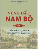 Tìm hiểu Vùng đất Nam Bộ - Tập 1: Điều kiện tự nhiên, môi trường sinh thái (Phần 1)