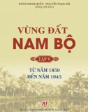 Tìm hiểu Vùng đất Nam Bộ - Tập 5: Từ năm 1859 đến năm 1945 (Phần 1)