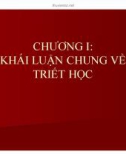 Bài giảng Triết học nâng cao - Chương 1: Khái luận chung về triết học