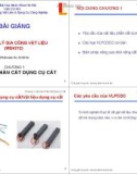 Bài giảng Nguyên lý gia công vật liệu: Chương 1 - TS. Nguyễn Trọng Hải