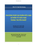 Bài giảng Phương pháp sai phân hữu hạn & phần tử hữu hạn trong truyền nhiệt - PGS. TS Trịnh Văn Quang