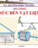 Bài giảng Sức bền vật liệu - Ths. Nguyễn Danh Trường