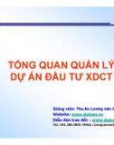 Bài giảng Tổng quan quản lý dự án đầu tư xây dựng công trình - ThS.KS Lương Văn Cảnh