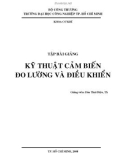 Tập bài giảng Kỹ thuật cảm biến đo lường và điều khiển - TS. Đào Thái Diệu