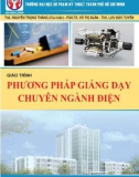 Giáo trình Phương pháp giảng dạy chuyên ngành Điện: Phần 1