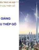 Bài giảng Kết cấu thép gỗ: Chương 1 - ĐH Kiến Trúc Hà Nội