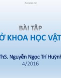 Bài tập Cơ sở khoa học vật liệu: Biểu đồ pha - ThS. Nguyễn Ngọc Trí Huỳnh