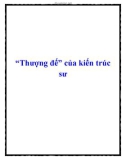 “Thượng đế” của kiến trúc sư