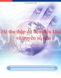 Bài thuyết trình: Hệ thu thập dữ liệu điều khiển và truyền số liệu