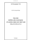 Giáo trình Đường lối Cách mạng của Đảng Cộng sản Việt Nam (Dùng cho hệ đào tạo từ xa): Phần 1