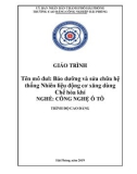 Giáo trình Bảo dưỡng và sửa chữa hệ thống nhiên liệu động cơ xăng dùng chế hòa khí (Ngành: Công nghệ ô tô) - CĐ Công nghiệp Hải Phòng