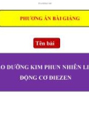 Bài giảng Bảo dưỡng kim phun nhiên liệu động cơ diezen