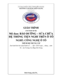 Giáo trình Bảo dưỡng sửa chữa hệ thống tiện nghi trên ô tô (Nghề: Công nghệ ô tô - Trung cấp): Phần 1 - Trường Cao đẳng Kiên Giang