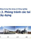 Bài giảng An toàn lao động trong xây dựng và công nghiệp: Module 2 - Bài 4