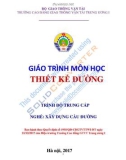 Giáo trình Thiết kế đường (Nghề Xây dựng cầu đường – Trình độ trung cấp): Phần 1 – Trường CĐ GTVT Trung ương I