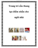 Trang trí cầu thang tạo điểm nhấn cho ngôi nhà