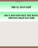 Bài giảng Hàn khí - Bài 5: Hàn đắp mặt trụ bằng phương pháp hàn khí