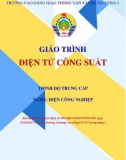 Giáo trình Điện tử công suất (Nghề Điện công nghiệp - Trình độ Trung cấp) - CĐ GTVT Trung ương I