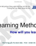 Bài giảng Learning Method: How will you learn - PGS.TS. Nguyễn Thị Minh Hiền