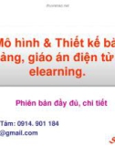 Bài giảng Mô hình và thiết kế bài giảng, giáo án điện tử và elearning.