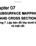 Bài giảng Địa chất dầu khí - Chương 7: Lập bản đồ lớp dưới bề mặt và mặt cắt