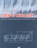 Giáo trình Điện tử công suất (dùng cho các trường cao đẳng, trung cấp chuyên nghiệp - dạy nghề): Phần 1 - Trần Trọng Minh