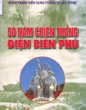 Chiến thắng Điện Biên Phủ với 50 năm: Phần 1