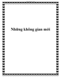 Những không gian mới