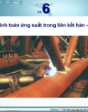 Bài giảng Công nghệ hàn: Chương 6 - ĐH Bách khoa Hà nội