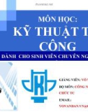 Bài giảng Kỹ thuật thi công: Bài mở đầu - GV. Võ Văn Dần