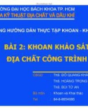 Bài giảng Hướng dẫn thực tập khoan-khai thác: Bài 2 - ĐH Bách khoa TP.HCM