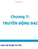 Bài giảng Kỹ thuật cơ khí: Chương 7 - Truyền động đai