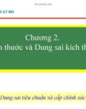 Bài giảng Kỹ thuật đo: Chương 2 - Kích thước và dung sai kích thước