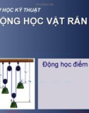 Bài giảng Cơ học kỹ thuật (Phần Động học vật rắn): Chương 1 – ĐH Bách Khoa Hà Nội