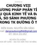 Bài giảng Thiết kế nền mặt đường - Chương 8: Phương pháp phân tích hiệu quả kinh tế và đánh giá, so sánh phương án trong thiết kế đường ô tô