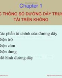 Bài giảng Thiết kế đường dây và trạm biến áp: Chương 1 - TS. Nguyễn Nhật Nam, TS. Huỳnh Quốc Việt