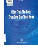 Trạm bơm cấp thoát nước và công trình thu nước: Phần 1